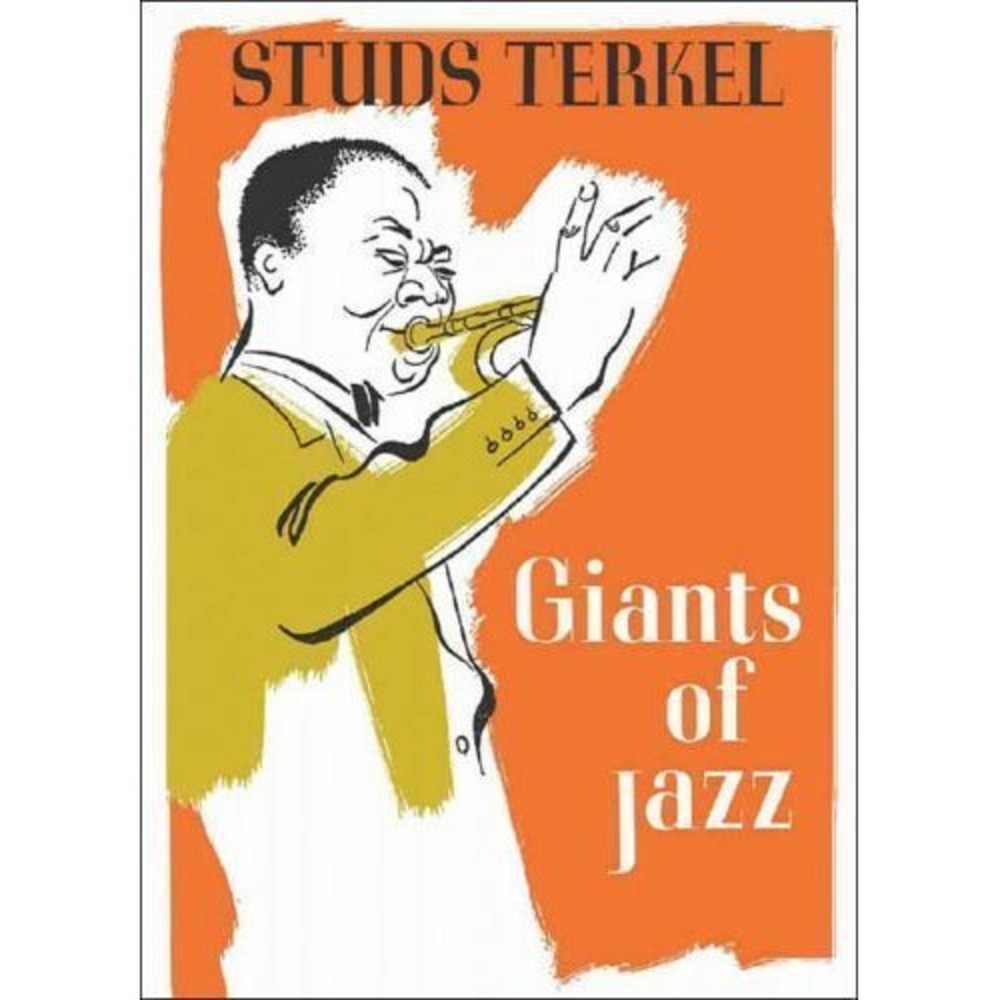 Giants of Jazz by Robert Galster and Studs Terkel (2002, Hardcover)